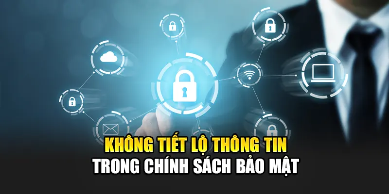 khong-tiet-lo-thong-tin-trong-chinh-sach-bao-mat